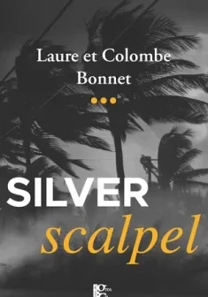 Silver Scalpel - Laure et Colombe Bonnet