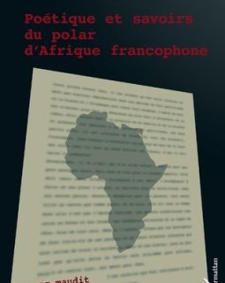 Poétique et savoir du polar d'Afrique francophone - Adama Togola