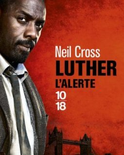 Luther : l'alerte - Neil Cross