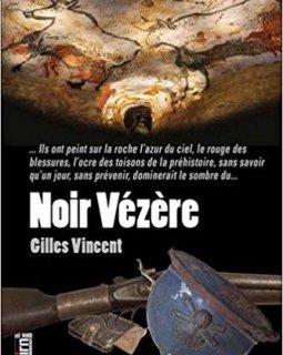 Noir Vézère - Gilles Vincent