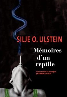Les mémoires d'un reptile - Silje Osnes Ulstein