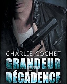 Grandeur Et Décadence - Charlie Crochet
