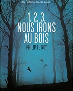 1, 2, 3 Nous irons au bois - Philip Le Roy