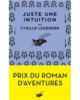 Juste une intuition - Cyrille Legendre