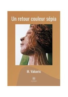 Un retour couleur sépia - M.Valcoric