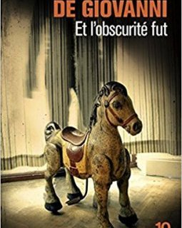 Et l'obscurité fut - Maurizio De Giovanni