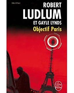 Objectif Paris - Robert Ludlum