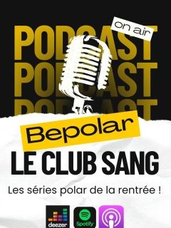 Le Club Sang d'août s'offre quelques séries pour la rentrée ! 