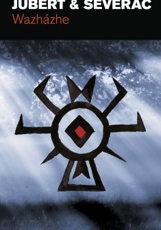 Wazházhe - Hervé Jubert, Benoît Séverac