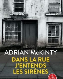 Dans la rue j'entends les sirènes - Adrian McKinty