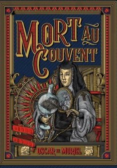 Les Mystères De Sœur Juana : Mort au couvent (Tome 1) - Oscar de Muriel
