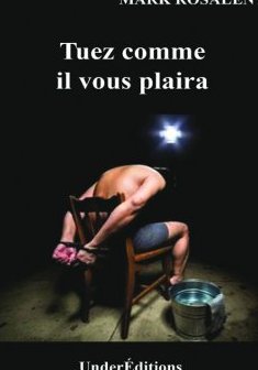 Tuez comme il vous plaira - Mark Rosaleny