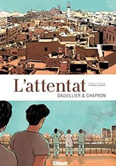 L'Attentat : D'après le roman de Yasmina Khadra