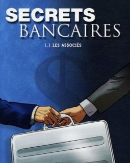 Secrets bancaires, Tome 1 : Les associés : Première partie