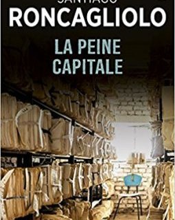 La Peine capitale - Santiago Roncagliolo