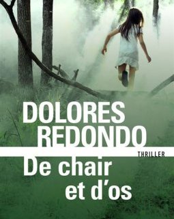 De chair et d'os - Dolores Redondo