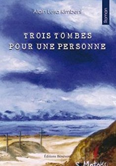 Trois tombes pour une personne - Alain Lesa Kimbeni