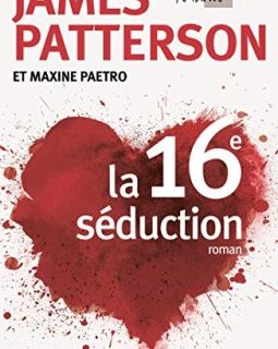 La 16e séduction - James Patterson