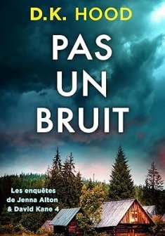 Pas un bruit - D.K. Hood