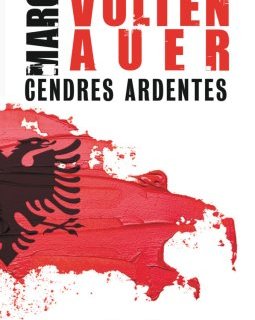 Cendres ardentes - Marc Voltenauer