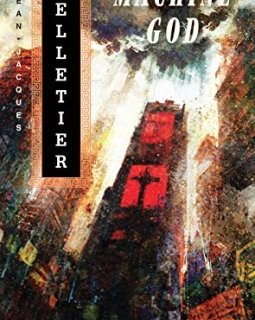 Machine God - Jean-Jacques Pelletier