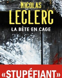 La Bête en cage - Nicolas Leclerc 