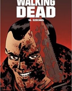 Walking Dead Tome 19 : Ézéchiel - Robert Kirkman - Charlie Adlard