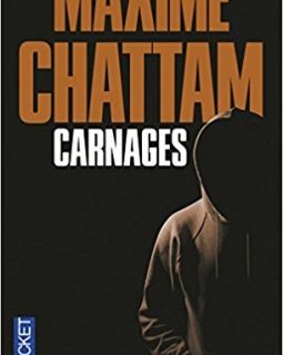 Carnages - Maxime Chattam