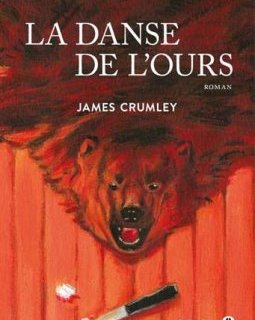 La danse de l'ours - James Crumley