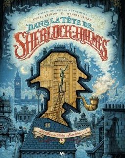 Dans la tête de Sherlock Holmes (Tome 1) : l'Affaire du Ticket - Benoît Dahan Scandaleux