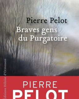 Braves gens du Purgatoire - Pierre Pelot