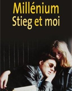 Millénium, Stieg et moi - Eva Gabrielsson - Marie-Françoise Colombani