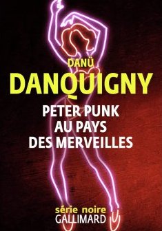 Peter Punk au Pays des Merveilles - Danü Danquigny