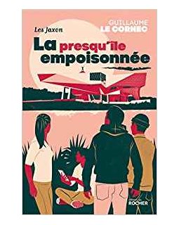 La presqu'île empoisonnée : Les Jaxon. Vol.2 - Guillaume Le Cornec