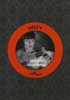 Misty - Joseph Incardona