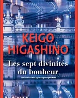 Les Sept Divinités du bonheur - Keigo Higashino