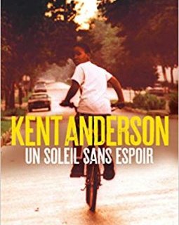 Un soleil sans espoir - Kent Anderson
