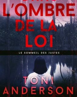 Le sommeil des justes (Tome 1) : Dans l'ombre de la loi - Toni Anderson