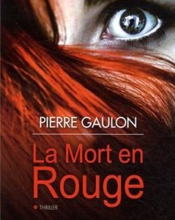 La mort en rouge - Pierre Gaulon