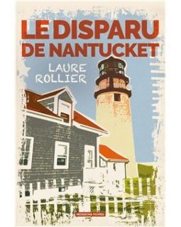 Le disparu de Nantucket - Laure Rollier
