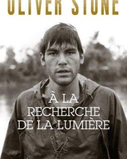 A la Recherche de la Lumiere - Oliver Stone