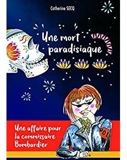 Une mort paradisiaque - Catherine Secq 