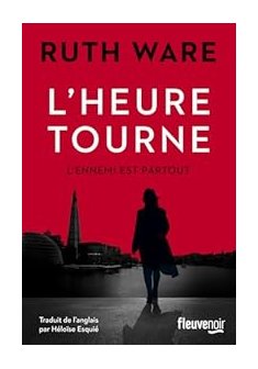 L'heure tourne - Ruth Ware