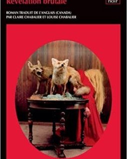 Révélation Brutale - Louise Penny