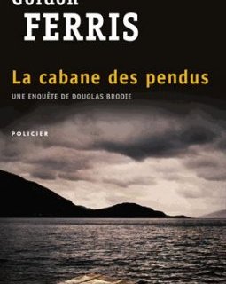 La cabane des pendus - Gordon Ferris