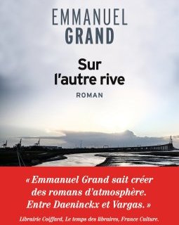 Sur l'autre rive - Emmanuel Grand