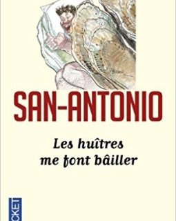 Les huîtres me font bailler - Frédéric Dard (San-Antonio)