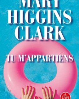 Tu m'appartiens - Mary Higgins Clark