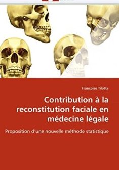 Contribution à la reconstitution faciale en médecine légale