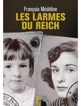 Les Larmes du Reich - L'interrogatoire de François Médéline